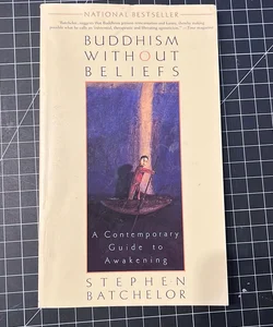 Buddhism Without Beliefs