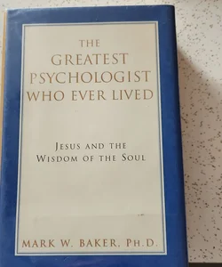 The Greatest Psychologist Who Ever Lived