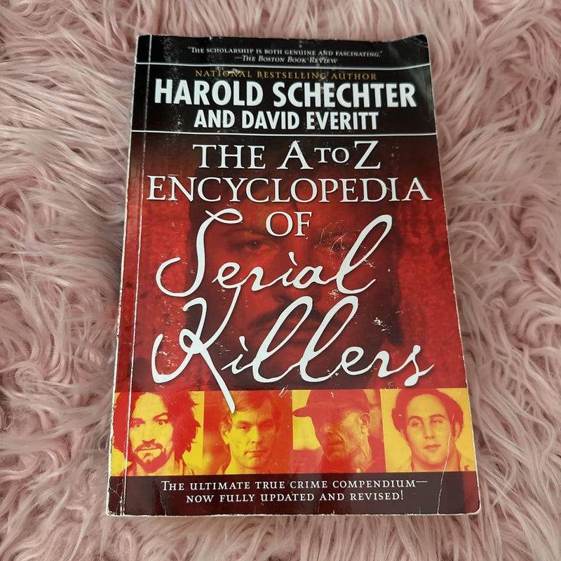 The a to Z Encyclopedia of Serial Killers