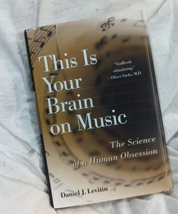 This Is Your Brain on Music