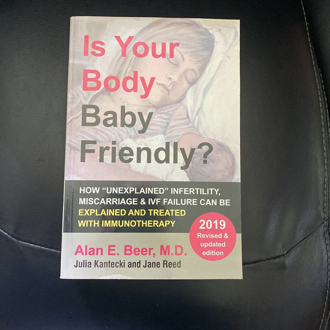 洋書 Is Your Body Baby Friendly? Is Your Body Baby Friendly?: Unexplained Infertility, Miscarriage