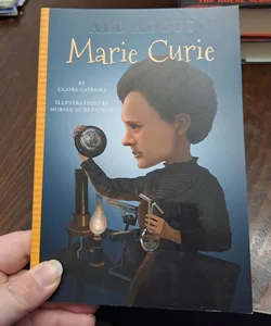 All About Marie Curie