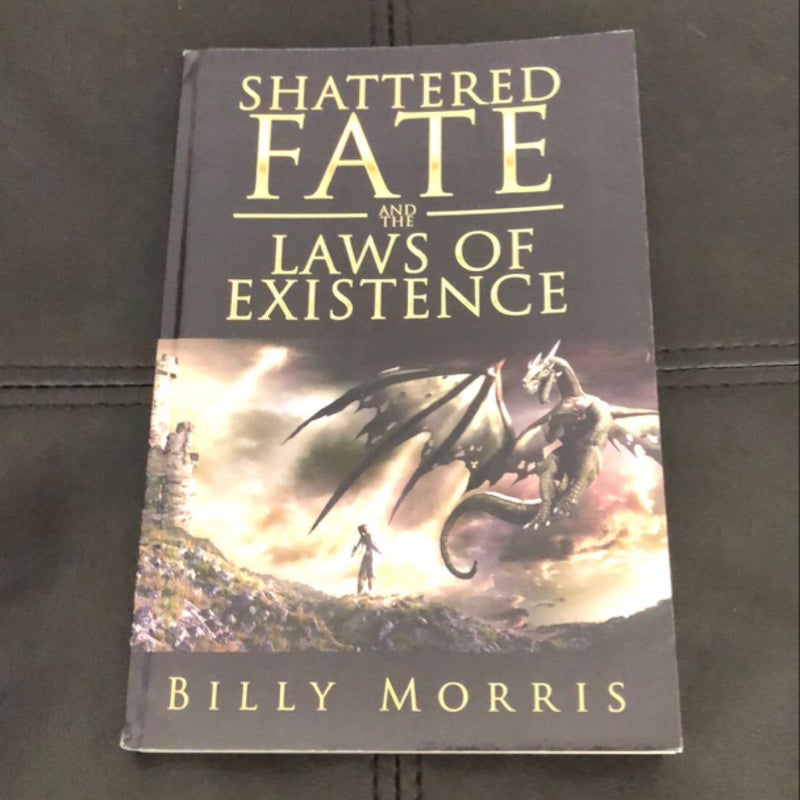 Shattered Fate and the Laws of Existence (Signed copy)
