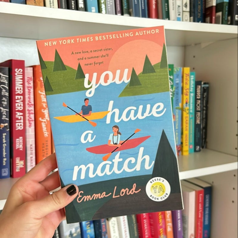 You Have a Match