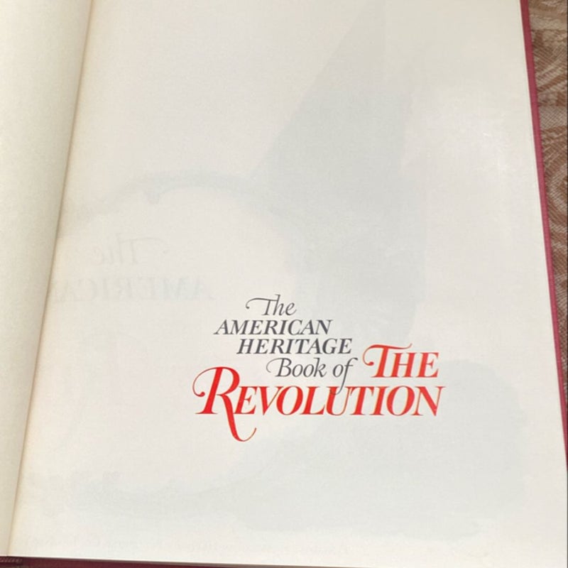 The American Heritage Book of the Revolution