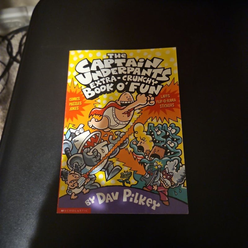 The Captain Underpants Extra-Crunchy Book O' Fun