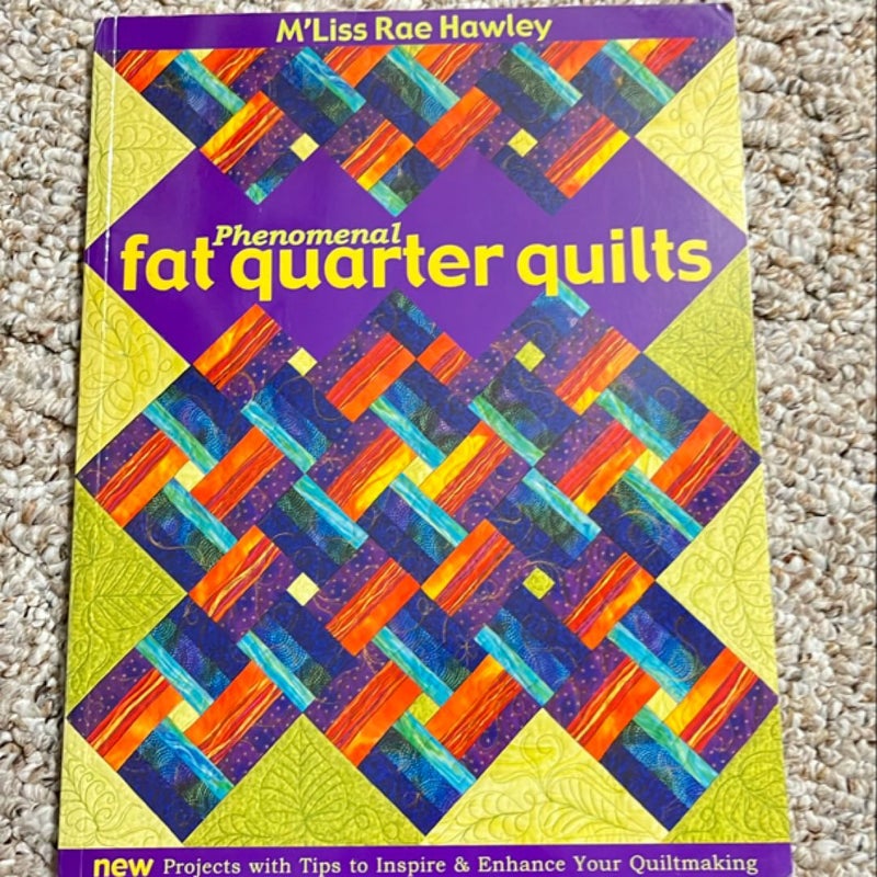 Phenomenal Fat Quarter Quilts