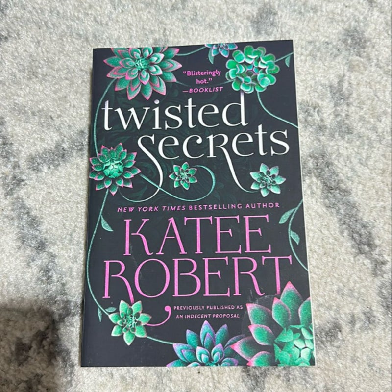 Twisted Secrets (previously Published As Indecent Proposal)