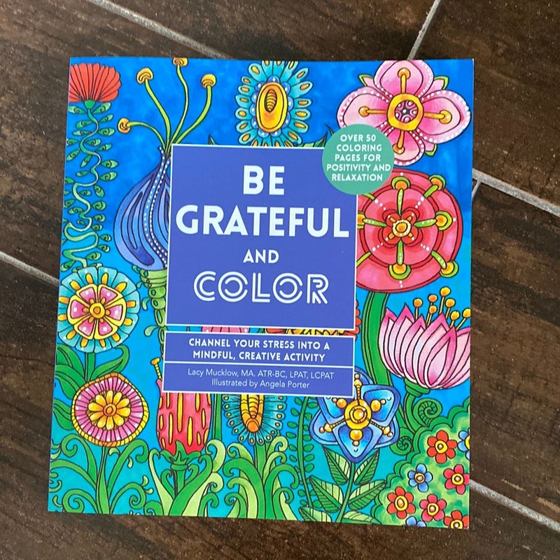 Be Grateful and Color