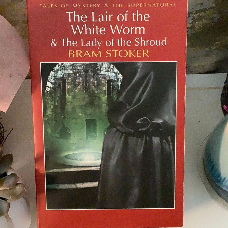 The Lair of the White Worm and the Lady of the Shroud