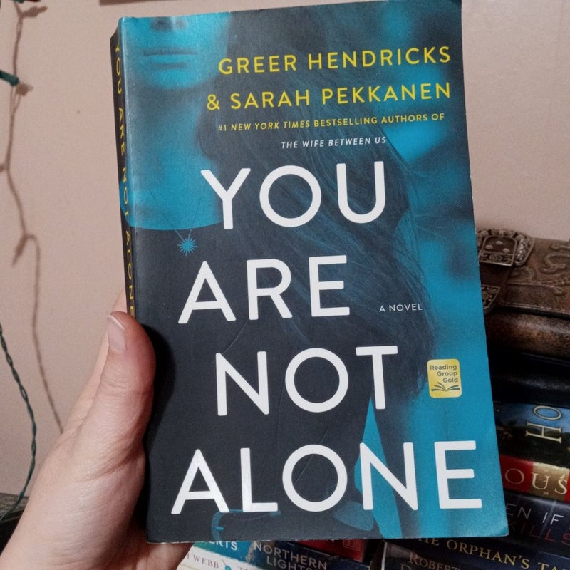 You Are Not Alone