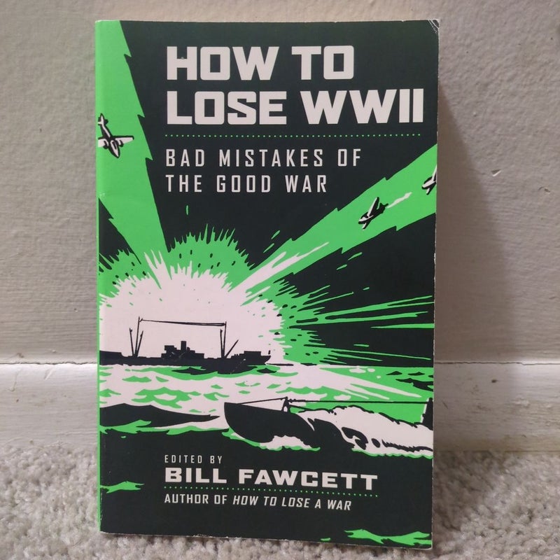 How to Lose WWII