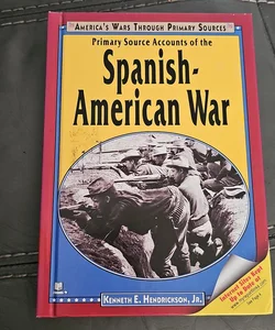 Primary Source Accounts of the Spanish-American War