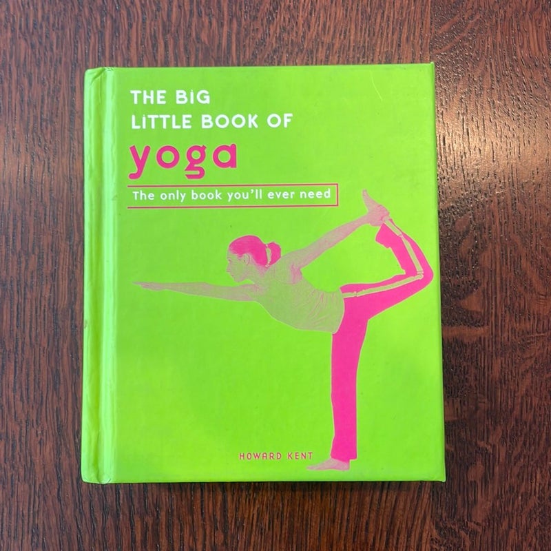 The Big Little Book of Yoga