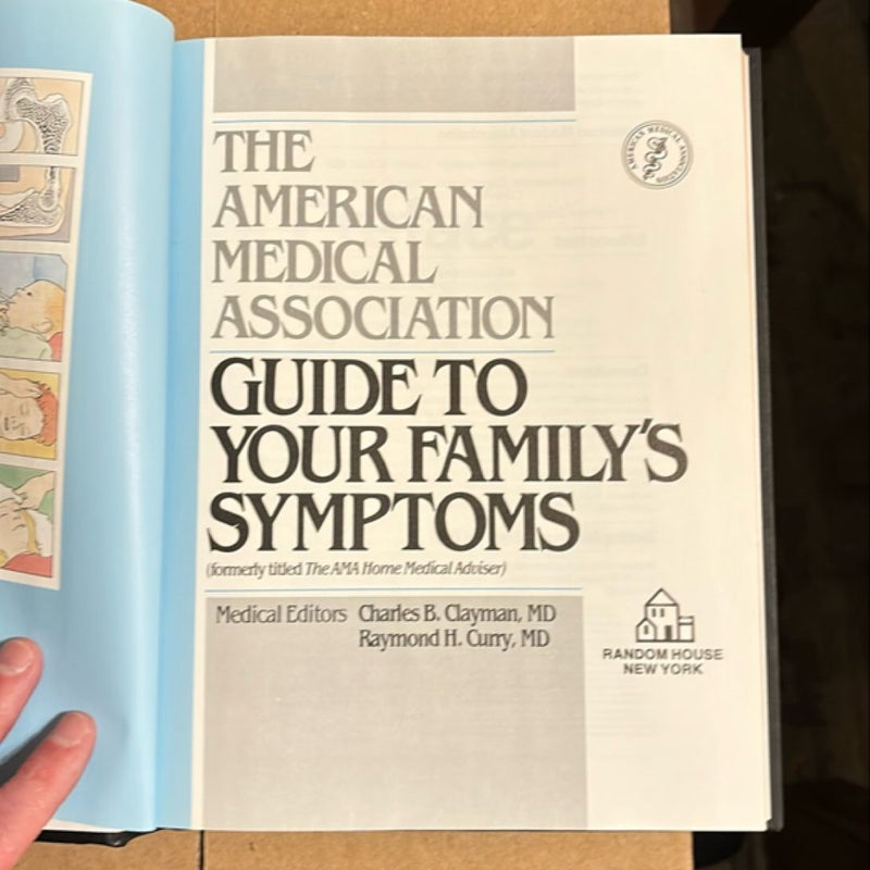 The American Medical Association Guide To Your Family’s Symptoms 