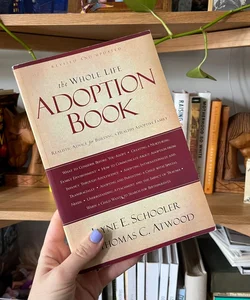 The Whole Life Adoption Book