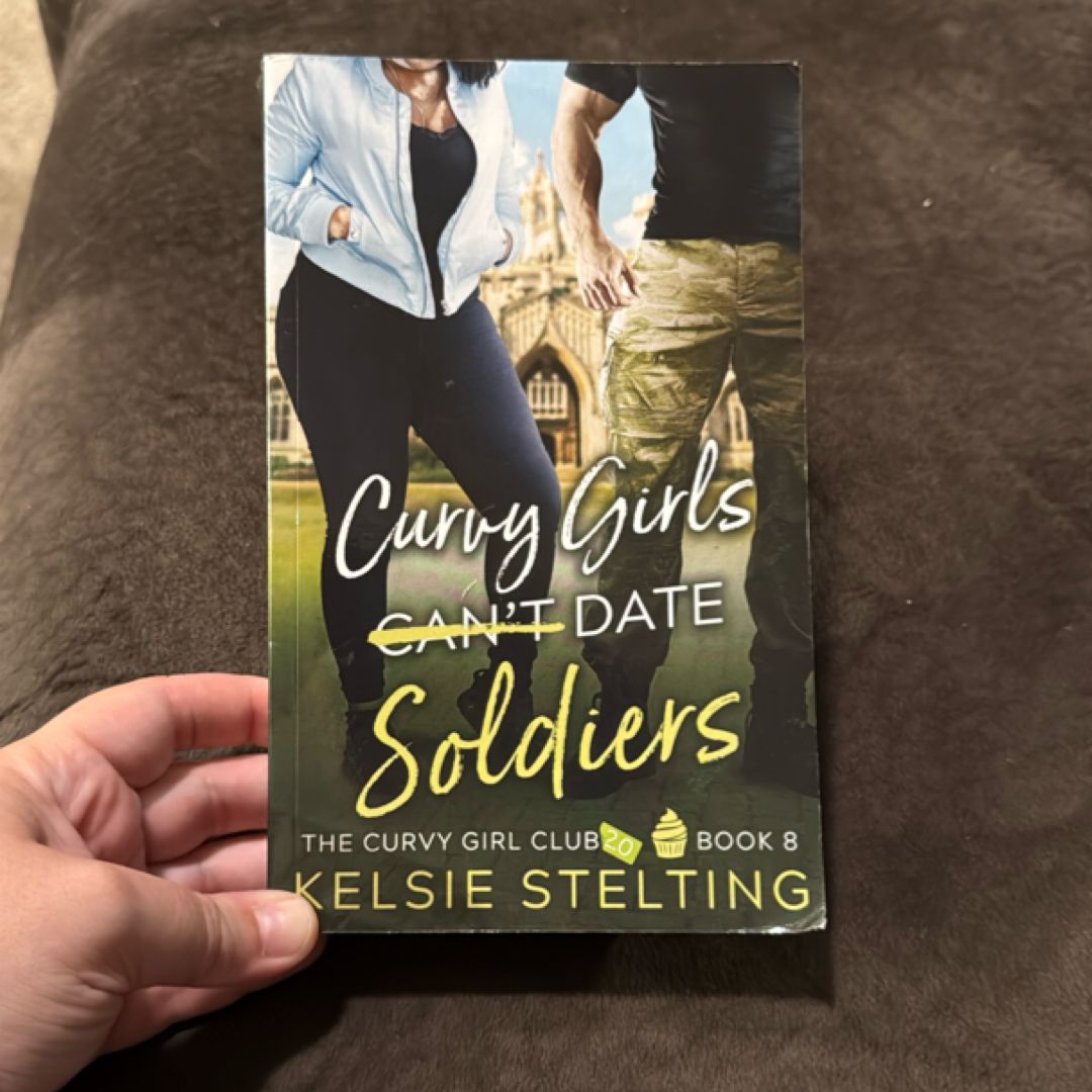 Curvy Girls Can't Date Soldiers