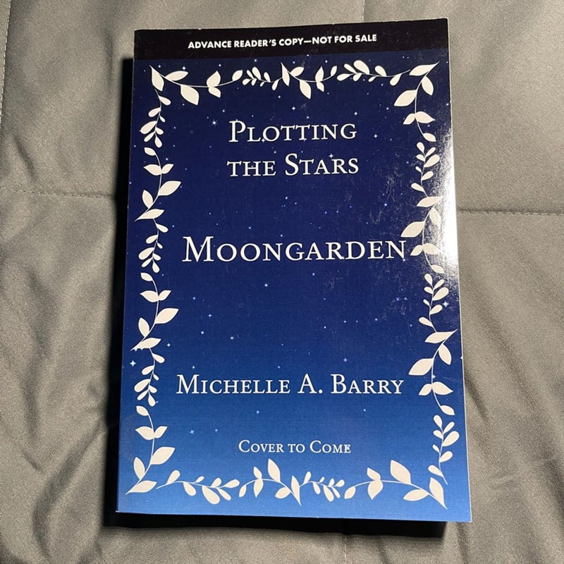 Plotting the Stars 1: Moongarden