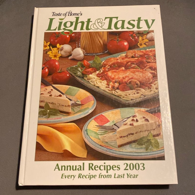 Taste of Home's Light and Tasty Annual Recipes 2003
