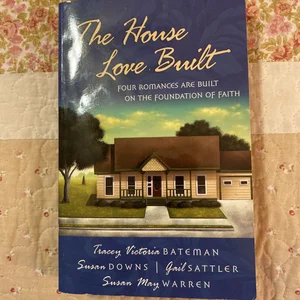 The House Love Built