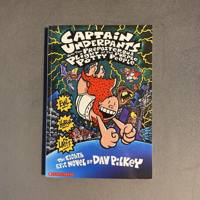 Captain Underpants and the Prepsterous Plight of the Purple Potty People ( Book 8) by Dav Pilkey