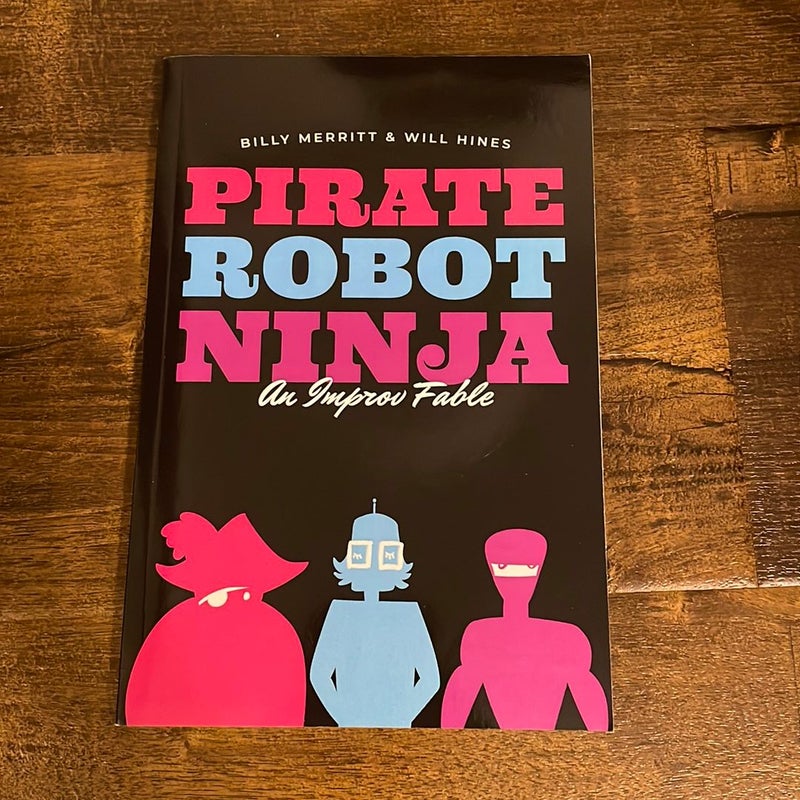 Pirate Robot Ninja: an Improv Fable