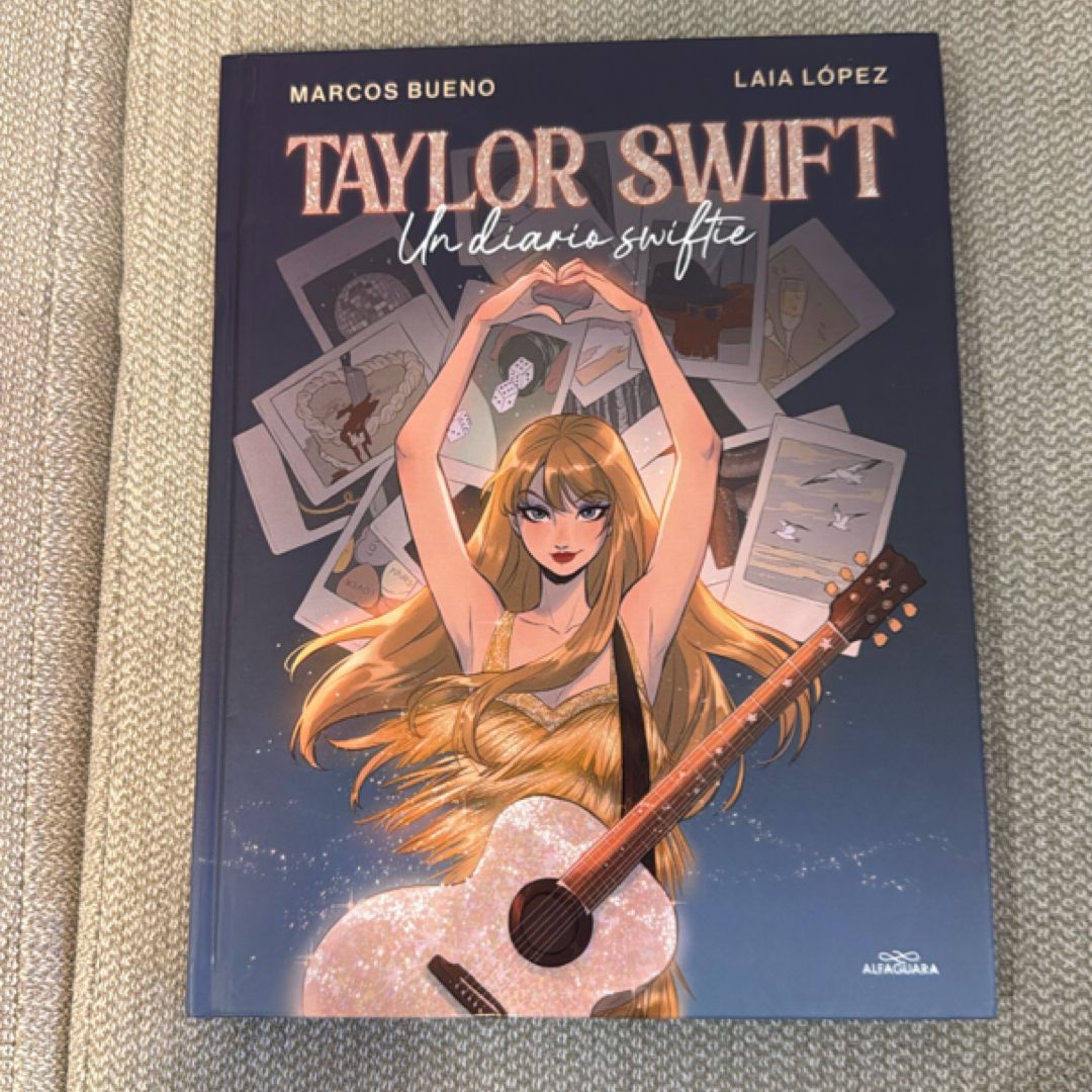 Taylor Swift: un Diario Swiftie / Taylor Swift: a Swiftie Diary