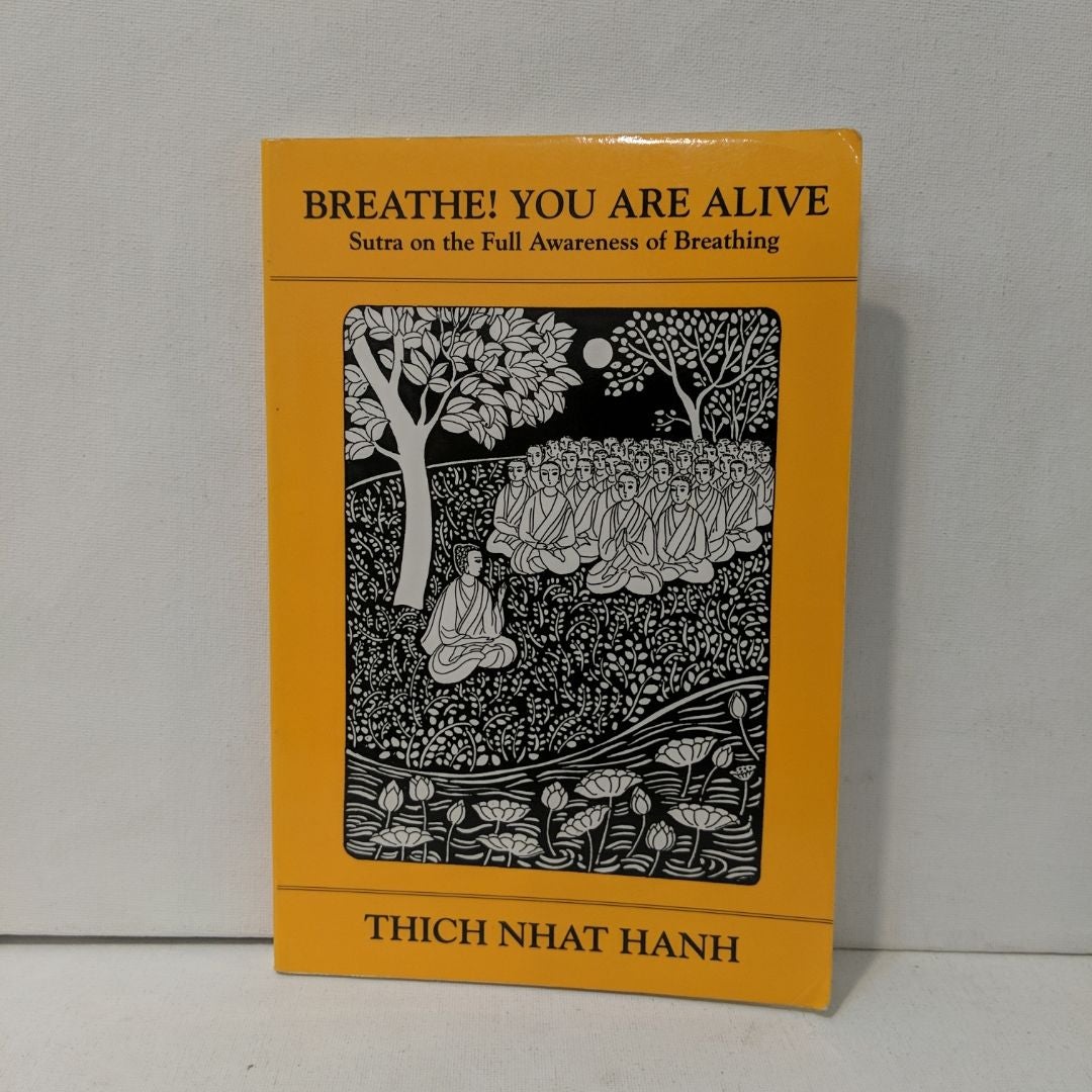 Breathe! You Are Alive