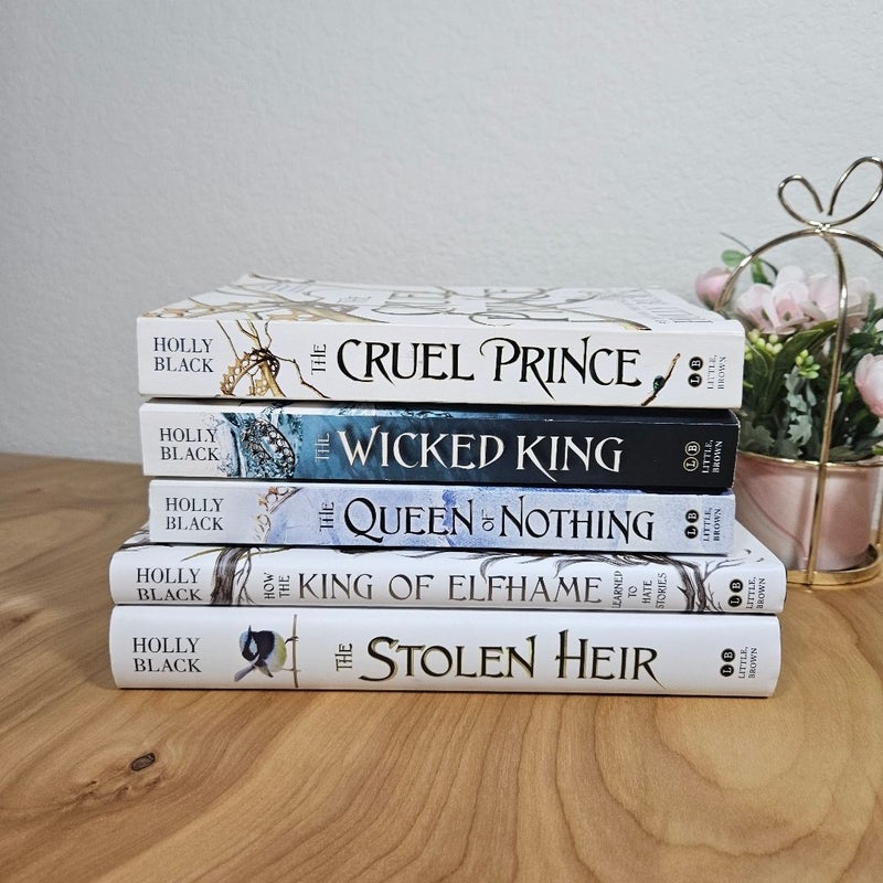 The Cruel Prince, The Wicked King, The Queen of Nothing, How The King Of Elfhame Learned to Hate Stories, The Stolen Heir