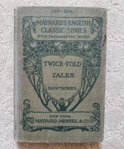 Twice-Told Tales (Maynard's English Classic Series Edition)