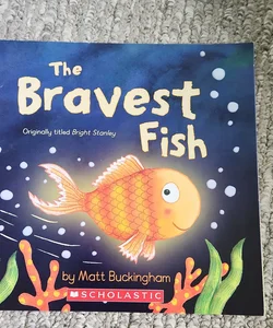 The bravest fish