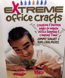 Extreme Office Crafts