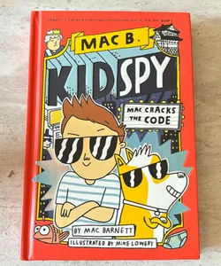 Mac Cracks the Code (Mac B. , Kid Spy #4)
