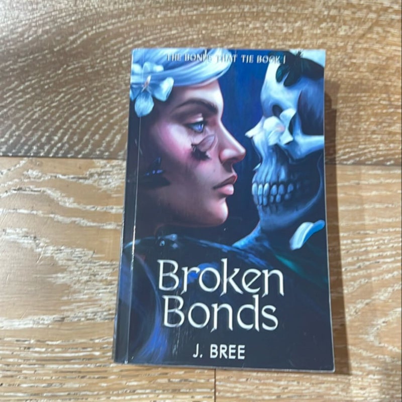 Broken Bonds