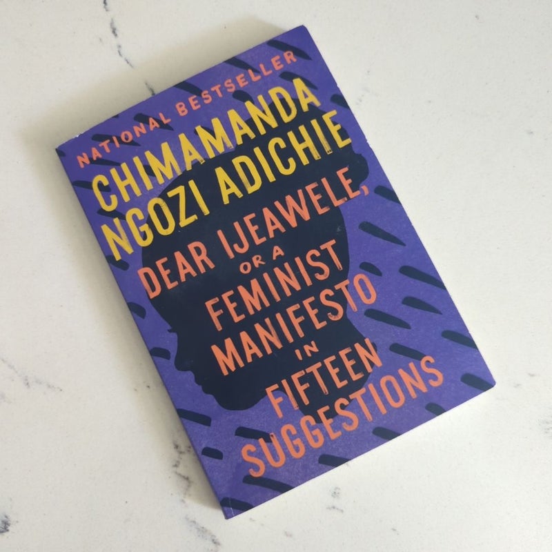 Dear Ijeawele, or a Feminist Manifesto in Fifteen Suggestions