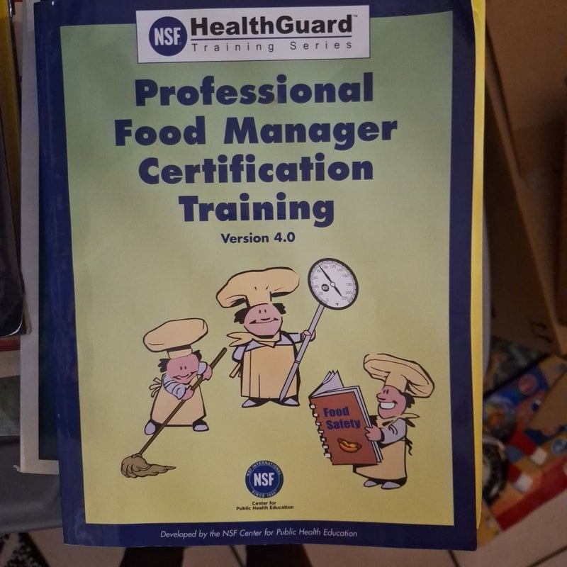 Professional food manager certification training version 4.0