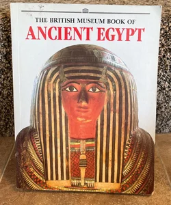 British Museum Book of Ancient Egypt
