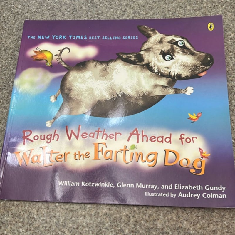 Rough Weather Ahead for Walter the Farting Dog