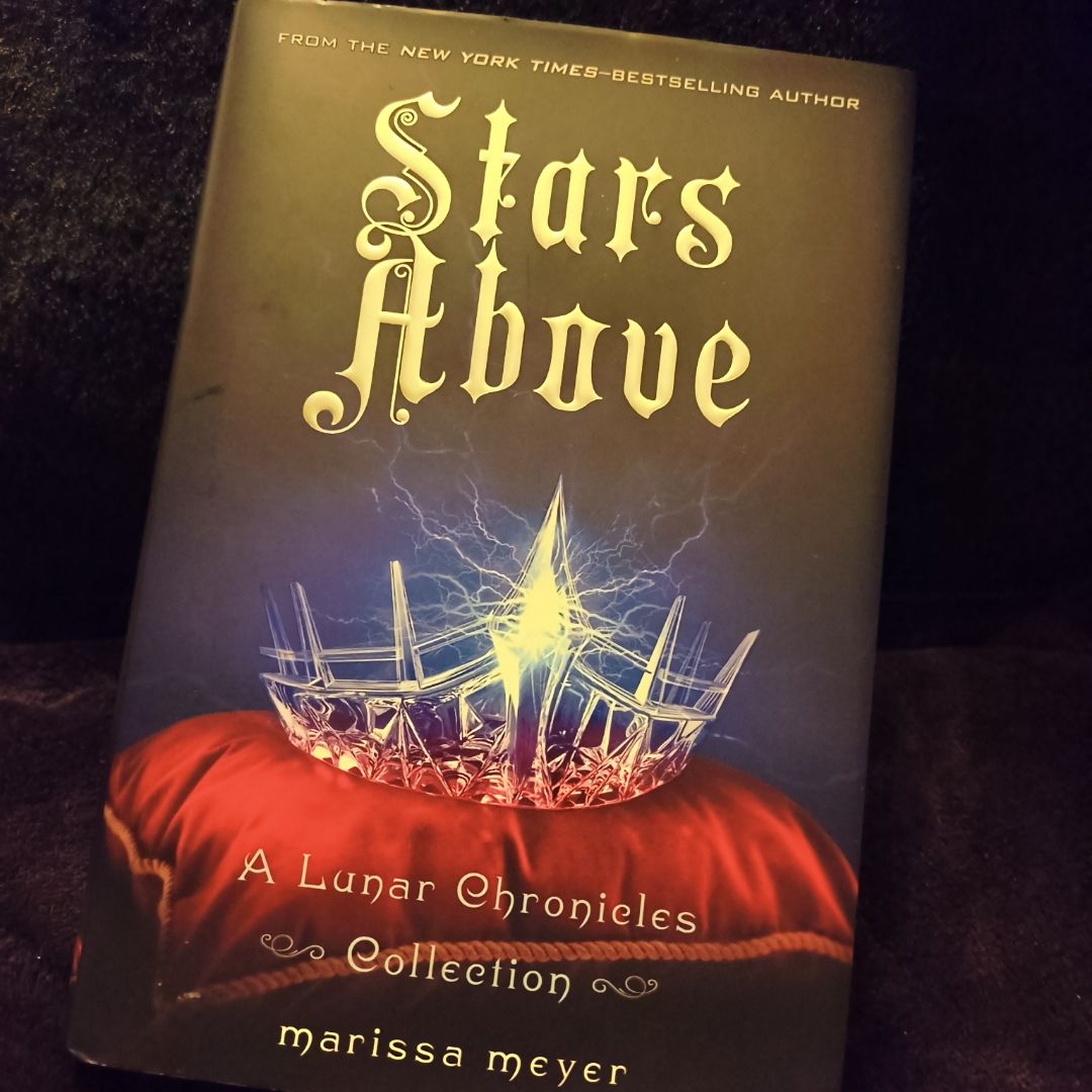 Stars above: a Lunar Chronicles Collection