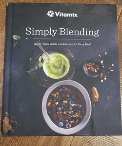 Vitamix: Simply Blending 