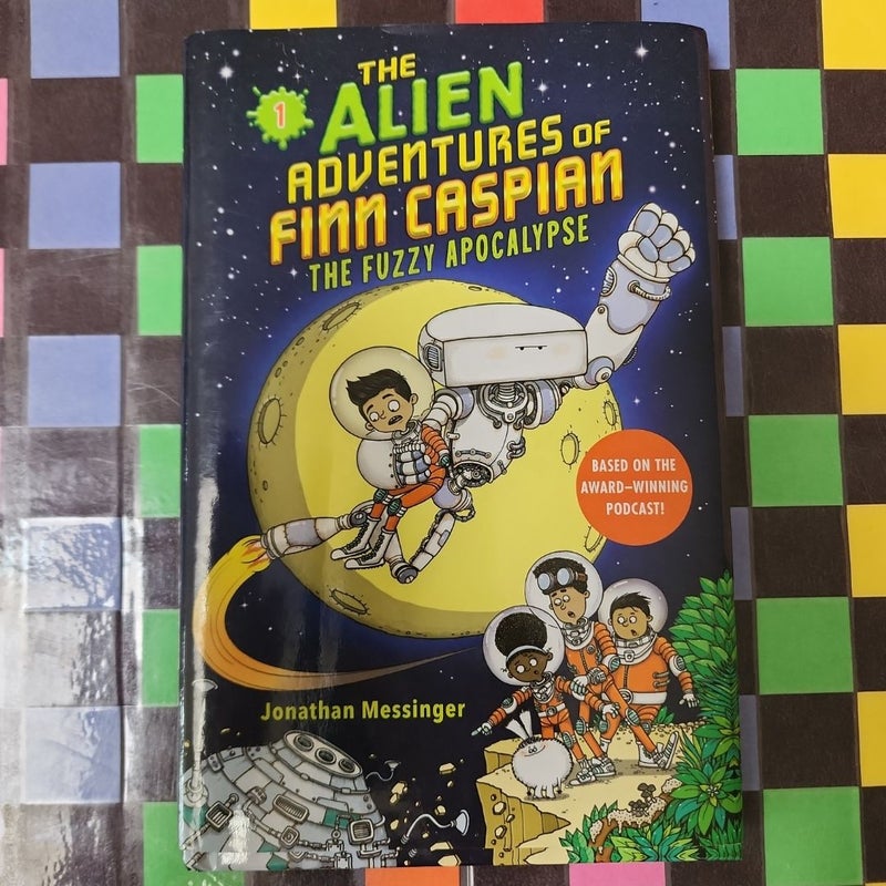 The Alien Adventures of Finn Caspian #1: the Fuzzy Apocalypse