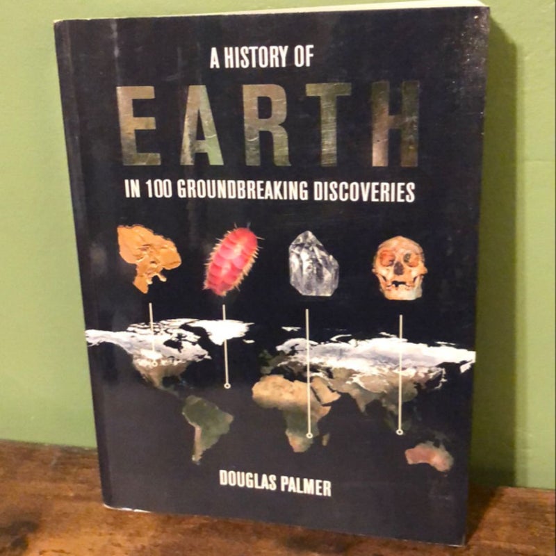 A History of Earth in 100 Groundbreaking Discoveries