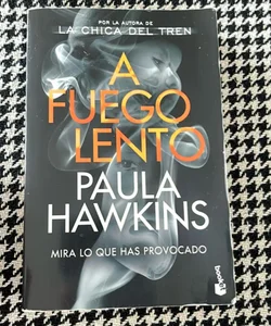 A Fuego Lento (Spanish edition of A Slow Fire Burning)