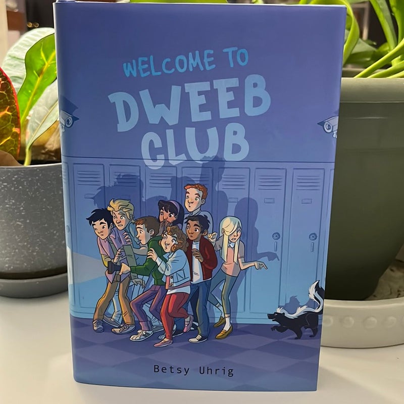 Welcome to Dweeb Club