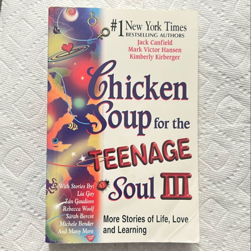 Chicken Soup for the Teenage Soul III