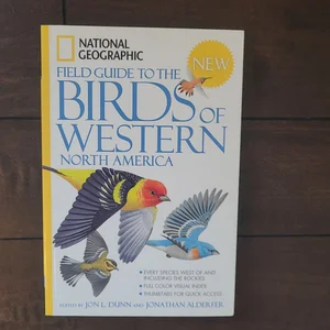 National Geographic Field Guide to the Birds of Western North America