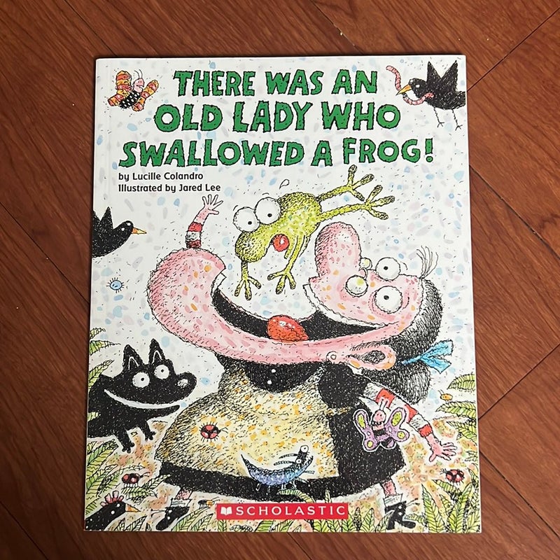 There Was an Old Lady Who Swallowed a Frog!