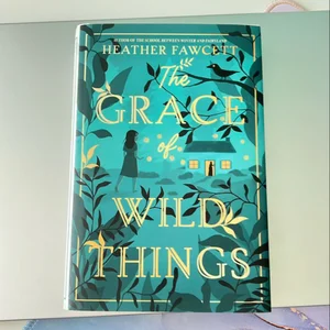 The Grace of Wild Things