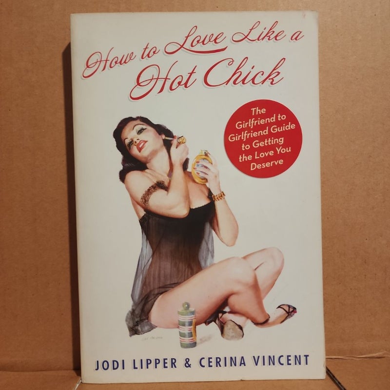 How to Love Like a Hot Chick