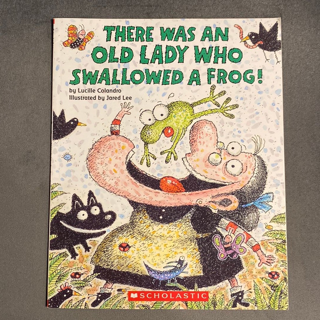 There Was an Old Lady Who Swallowed a Frog!